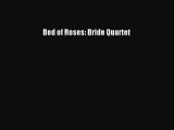 [PDF Download] Bed of Roses: Bride Quartet [Download] Full Ebook