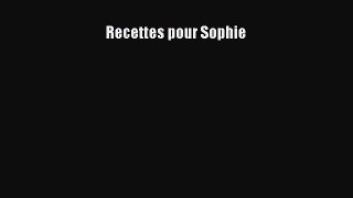 [PDF Télécharger] Recettes pour Sophie [PDF] Complet Ebook