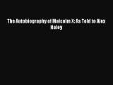 (PDF Download) The Autobiography of Malcolm X: As Told to Alex Haley Download