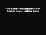 (PDF Download) Color in Architecture: Design Methods for Buildings Interiors and Urban Spaces