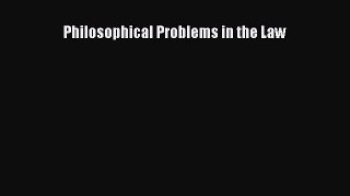 Philosophical Problems in the Law Free Download Book