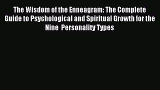 (PDF Download) The Wisdom of the Enneagram: The Complete Guide to Psychological and Spiritual
