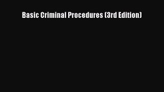 Basic Criminal Procedures (3rd Edition)  PDF Download
