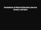 [PDF Download] Foundations of Physical Education Exercise Science and Sport [Read] Online