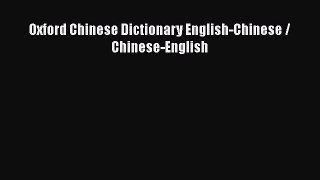 [PDF Download] Oxford Chinese Dictionary English-Chinese / Chinese-English [PDF] Online