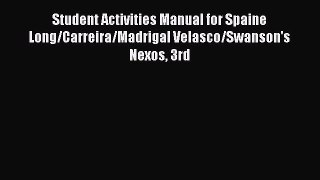 [PDF Download] Student Activities Manual for Spaine Long/Carreira/Madrigal Velasco/Swanson's