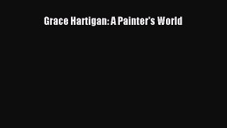[PDF Download] Grace Hartigan: A Painter's World [PDF] Full Ebook