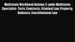 Multistate Workbook Volume 2: pmbr Multistate Specialist- Torts Contracts Criminal Law Property