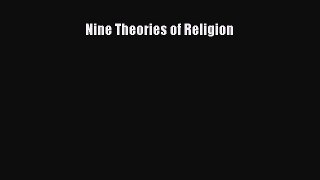 [PDF Download] Nine Theories of Religion [PDF] Online