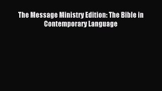 (PDF Download) The Message Ministry Edition: The Bible in Contemporary Language Read Online