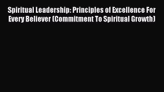 (PDF Download) Spiritual Leadership: Principles of Excellence For Every Believer (Commitment