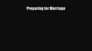 (PDF Download) Preparing for Marriage PDF