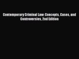 Contemporary Criminal Law: Concepts Cases and Controversies 2nd Edition  Free Books