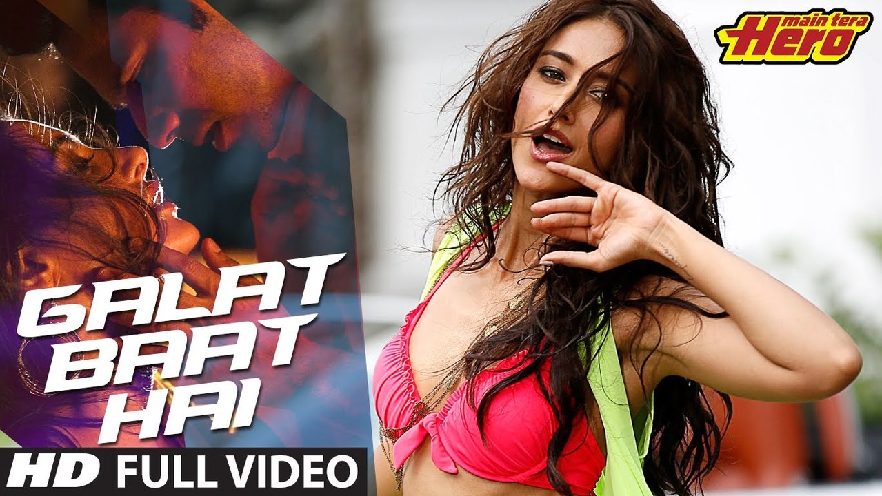Galat Baat Hai Video Song - Main Tera Hero - HD
