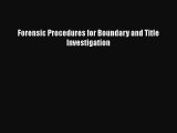 Forensic Procedures for Boundary and Title Investigation  Free Books