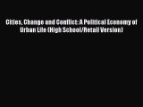 Cities Change and Conflict: A Political Economy of Urban Life (High School/Retail Version)