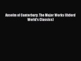 (PDF Download) Anselm of Canterbury: The Major Works (Oxford World's Classics) PDF