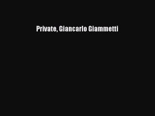 [PDF Download] Private Giancarlo Giammetti [Read] Online