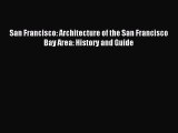 (PDF Download) San Francisco: Architecture of the San Francisco Bay Area: History and Guide