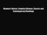 (PDF Download) Women's Voices Feminist Visions: Classic and Contemporary Readings Read Online