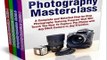 Mastering Digital Photography - Photography Masterclass