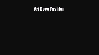 [PDF Download] Art Deco Fashion [PDF] Full Ebook