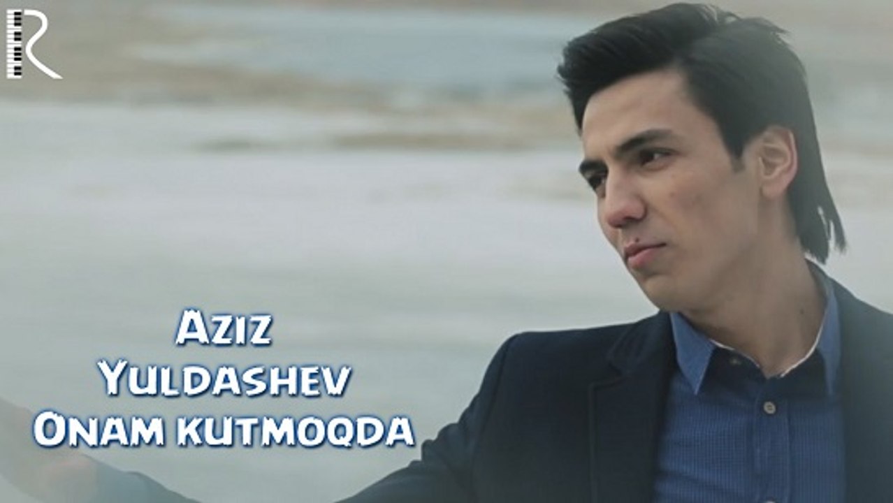 Aziz Yuldashev - Onam kutmoqda _ Азиз Юлдашев - Онам кутмокда