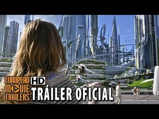 TOMORROWLAND El mundo del mañana Tráiler en español (2015) - George Clooney HD