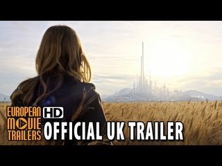 Tomorrowland - A World Beyond Official UK Trailer (2015) - George Clooney HD