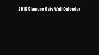 2016 Siamese Cats Wall Calendar  Read Online Book
