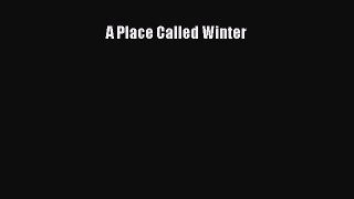 (PDF Download) A Place Called Winter Read Online