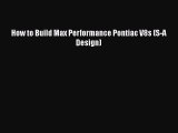 [PDF Download] How to Build Max Performance Pontiac V8s (S-A Design) [PDF] Online