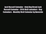 (PDF Download) Jack Russell Calendar - Only Dog Breed Jack Russell Calendar - 2016 Wall calendars