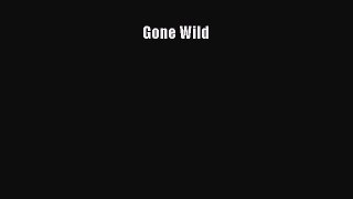 (PDF Download) Gone Wild Read Online