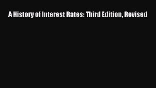 [PDF Download] A History of Interest Rates: Third Edition Revised [Read] Full Ebook