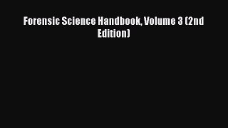 Forensic Science Handbook Volume 3 (2nd Edition)  PDF Download