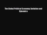 The Global Political Economy: Evolution and Dynamics  Free Books