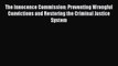 The Innocence Commission: Preventing Wrongful Convictions and Restoring the Criminal Justice