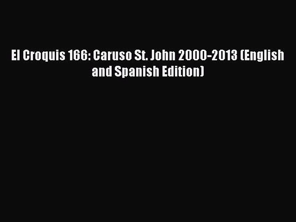 (PDF Download) El Croquis 166: Caruso St. John 2000-2013 (English and Spanish Edition) Download