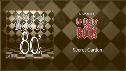 Lo Mejor del Rock de Los 80's - Vol. 6 - Secret Garden