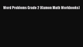 [PDF Download] Word Problems Grade 2 (Kumon Math Workbooks) [PDF] Full Ebook