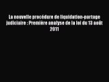 [PDF Télécharger] La nouvelle procédure de liquidation-partage judiciaire : Première analyse
