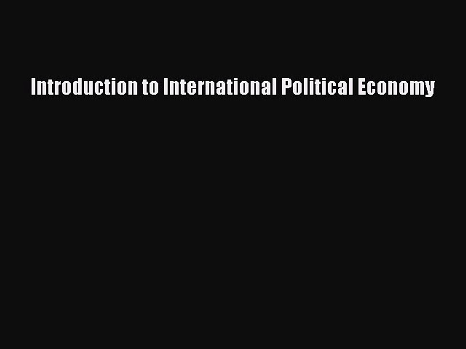(PDF Download) Introduction to International Political Economy Download