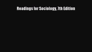 (PDF Download) Readings for Sociology 7th Edition Read Online