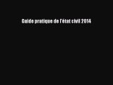 [PDF Télécharger] Guide pratique de l'état civil 2014 [Télécharger] en ligne