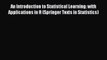 (PDF Download) An Introduction to Statistical Learning: with Applications in R (Springer Texts