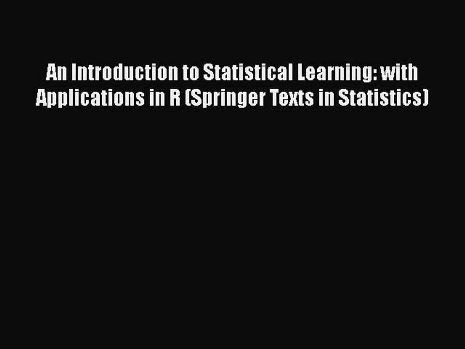 (PDF Download) An Introduction to Statistical Learning: with Applications in R (Springer Texts