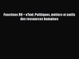 [PDF Download] Fonctions RH   eText: Politiques métiers et outils des ressources humaines [Read]