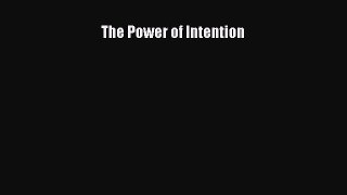 (PDF Download) The Power of Intention PDF