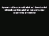 Dynamics of Structures (4th Edition) (Prentice-Hall International Series in Civil Engineering